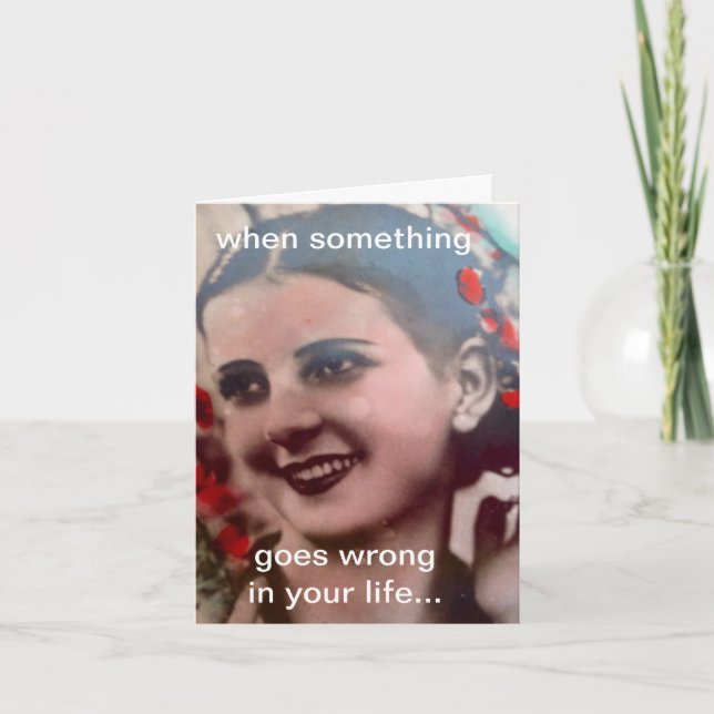 TARJETA NOTECARD-WHEN ALGO SALE MAL EN SU VIDA (Anverso)