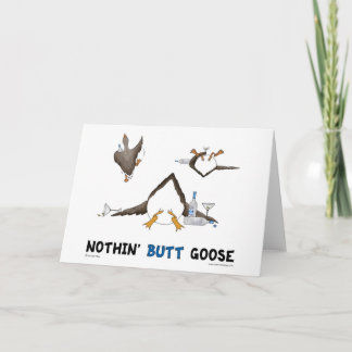 Tarjeta Nothin' Butt Goose