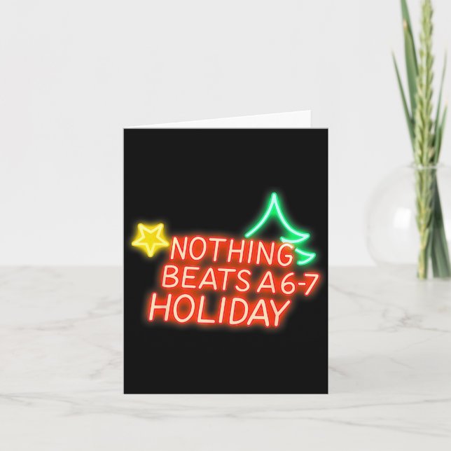 Tarjeta Nothing Beats A 6-7 Holiday Christmas Brain Rot Gr (Anverso)