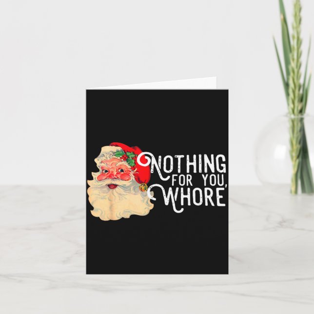 Tarjeta Nothing For You Whorre Funny Santa Claus Christmas (Anverso)