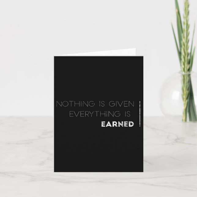 Tarjeta Nothing Is Given Everything Is Earned Motivational (Anverso)