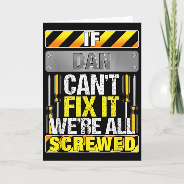 Tarjeta Novelty Name Quote If Dan Can't Fix It We're All S (Anverso)