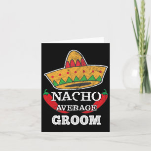Tarjeta Novio promedio Nacho divertido soltero Cinco De Ma
