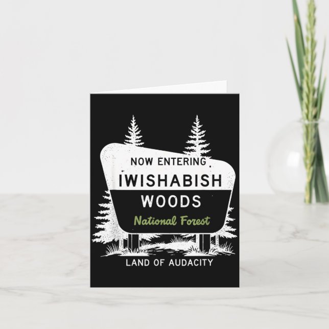 Tarjeta Now Entering Iwishabish Woods National Forest  (Anverso)