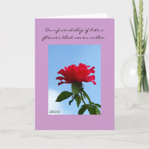 Tarjeta Nuestra amistad si como una flor que nunca se marc