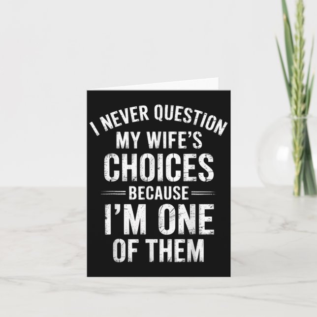 Tarjeta Nunca cuestiono las opciones de mi esposa porque s (Anverso)