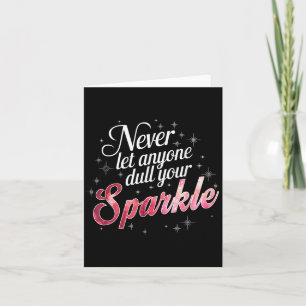 Tarjeta Nunca Dejemos Que Nadie Duerte Tu Sparkle Motivati