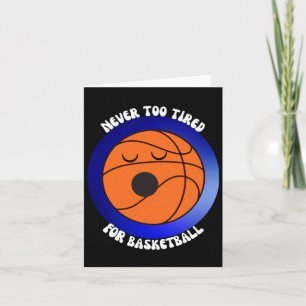 Tarjeta Nunca Demasiado Cansado Para El Baloncesto - Fondo