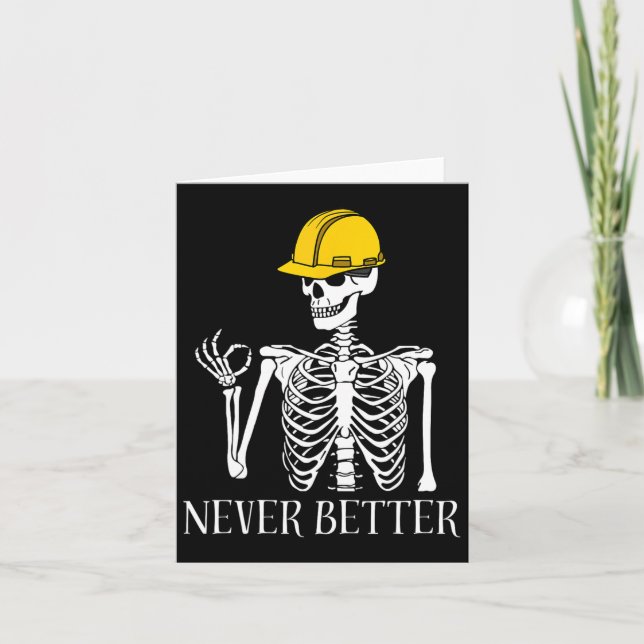 Tarjeta Nunca mejor construcción Funny Skeleton Halloween (Anverso)