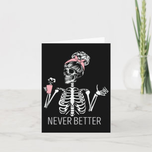 Tarjeta Nunca mejor esqueleto beber café Halloween Co