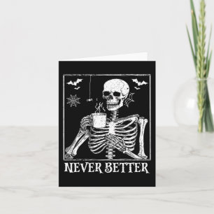 Tarjeta Nunca mejor esqueleto beber café Halloween Pa