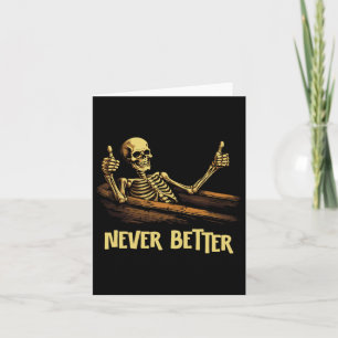 Tarjeta Nunca mejor Skeleton Coffin Funny Skull Halloween