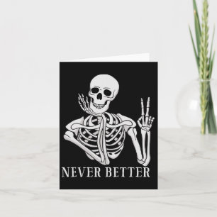 Tarjeta Nunca mejor Skeleton Fun Halloween Skull