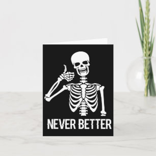 Tarjeta Nunca mejor Skeleton Fun Skull Halloween Mujeres