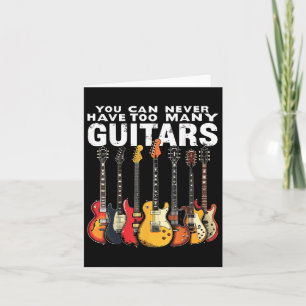 Tarjeta Nunca Se Puede Tener Demasiada Guitarra Música Gui