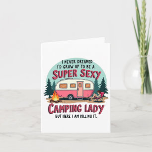 Tarjeta Nunca Soñé A Super Y Camping Lady Matándola.