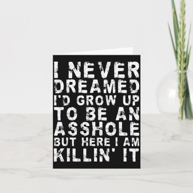 Tarjeta Nunca soñé que crecería para ser un agujero, pero  (Anverso)