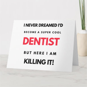 Tarjeta Nunca soñé que me convertiría en un dentista súper
