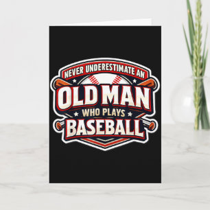 Tarjeta Nunca Subestimes a un Hombre Mayor que Juega Béisb