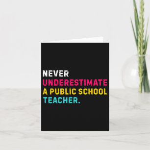 Tarjeta Nunca Subestimes A Un Maestro De Escuelas Públicas