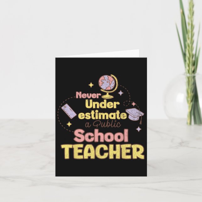 Tarjeta Nunca Subestimes A Un Profesor De Escuelas Pública (Anverso)