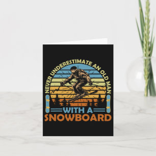 Tarjeta Nunca Subestimes A Un Viejo Con Un Sn De Snowboard