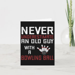 Tarjeta Nunca Subestimes A Un Viejo Con Una Bolera De Bola