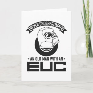 Tarjeta Nunca subestimes a un viejo EUC Monowheel
