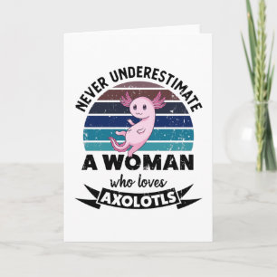 Tarjeta Nunca subestimes a una mujer que ama a Axolotte