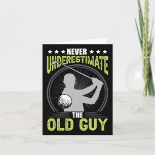 Tarjeta Nunca Subestimes El Viejo Golf Guy Golf