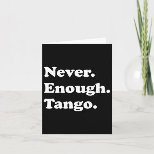 Tarjeta Nunca Suficiente Tango Gracioso Tango Bailando Bai