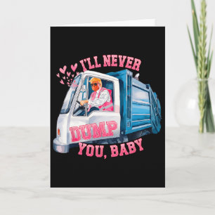 Tarjeta Nunca te abandonaré, por Funny Truck Trump Valenti