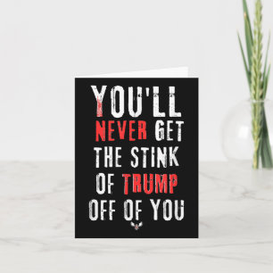 Tarjeta Nunca Te Quitarás El Apestas De Trump.
