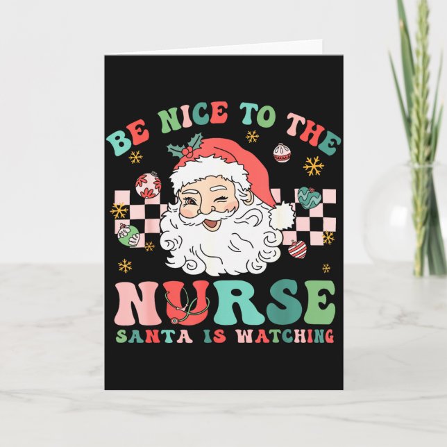 Tarjeta Nurse Christmas Shirt Be Nice To The Nurse Santa I (Anverso)