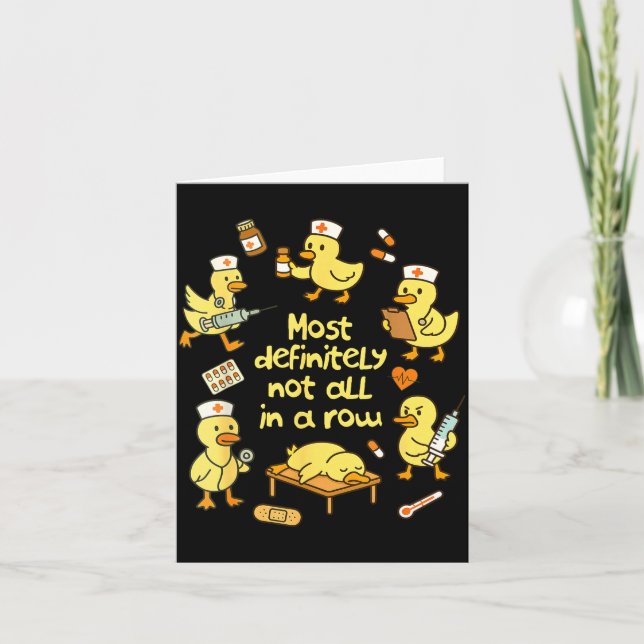 Tarjeta Nurse Life Nursing Duck Most Definitely Not All In (Anverso)