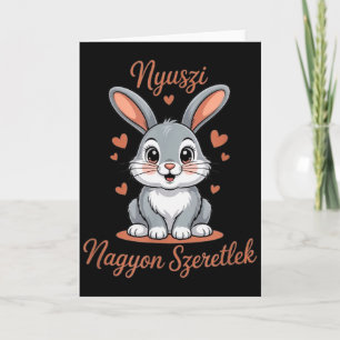Tarjeta Nyuszi, My Bunny Rabbit - Szeretlek, ¡Te amo!
