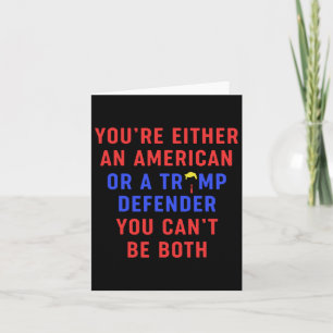 Tarjeta O eres estadounidense o te defiendes en Trump
