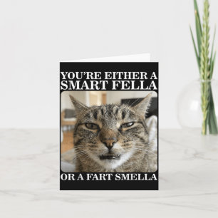 Tarjeta O eres un tipo inteligente o un gato divertido que