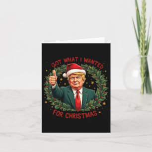 Tarjeta Obtuve Lo Que Quería Para Los Navidades Trump 2024