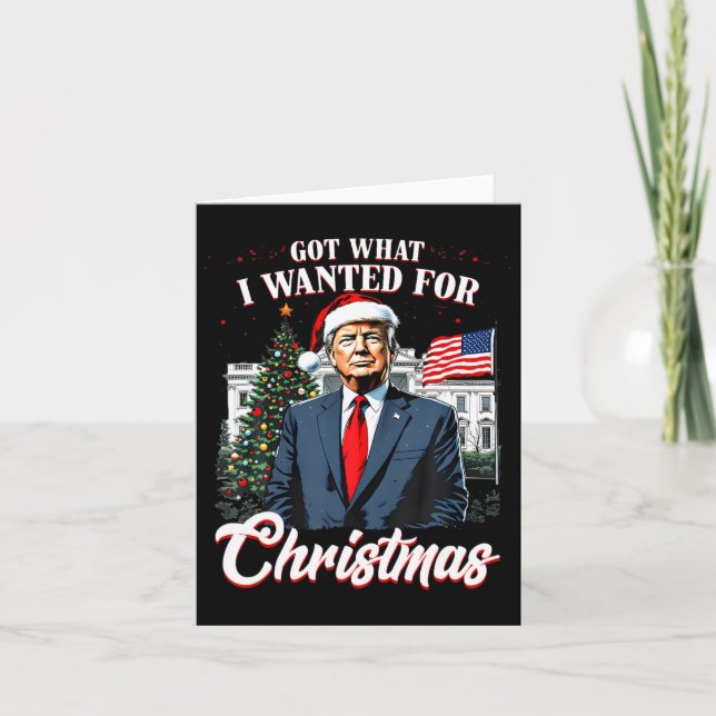 Tarjeta Obtuve Lo Que Quería Para Los Navidades Trump 2024 (Anverso)