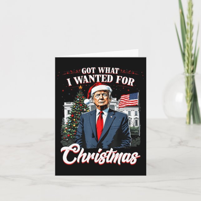 Tarjeta Obtuve Lo Que Quería Para Los Navidades Trump 2024 (Anverso)