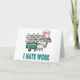 Tarjeta Odio el trabajo