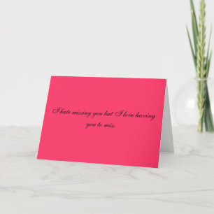 Tarjeta Odio extrañarte pero me encanta tenerte que extrañ