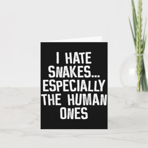 Tarjeta Odio las serpientes las humanas Chiste divertido h