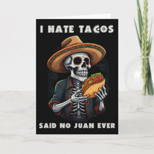 Tarjeta Odio Los Tacos Dijo Ningún Juan Alguna Vez Diverti