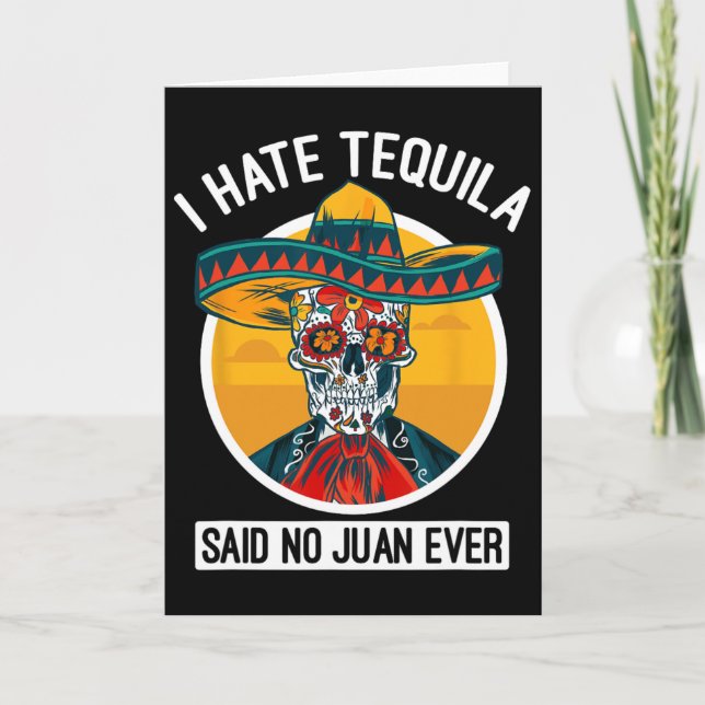 Tarjeta Odio Tequila Dijo Ningún Juan Jamás - Cinco De May (Anverso)