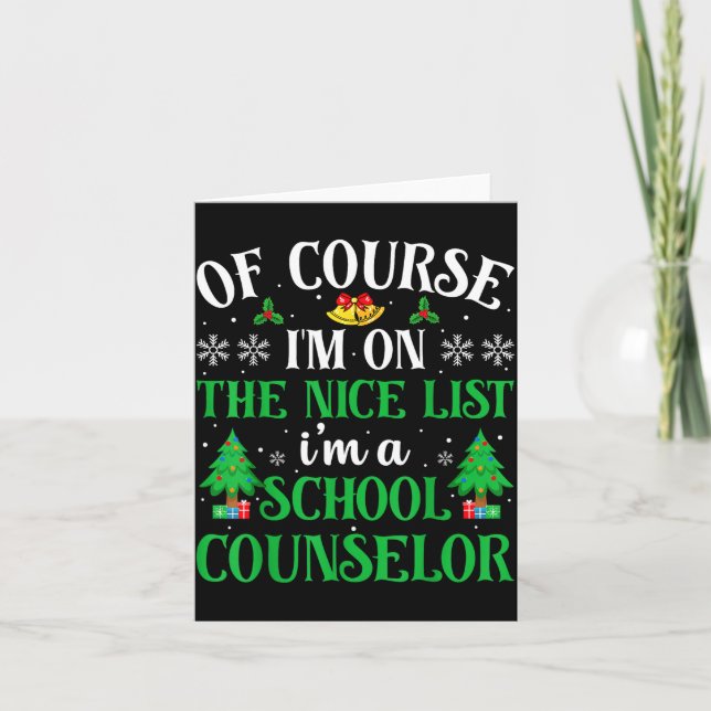 Tarjeta Of Course I'm On Nice List I'm A School Counselor  (Anverso)