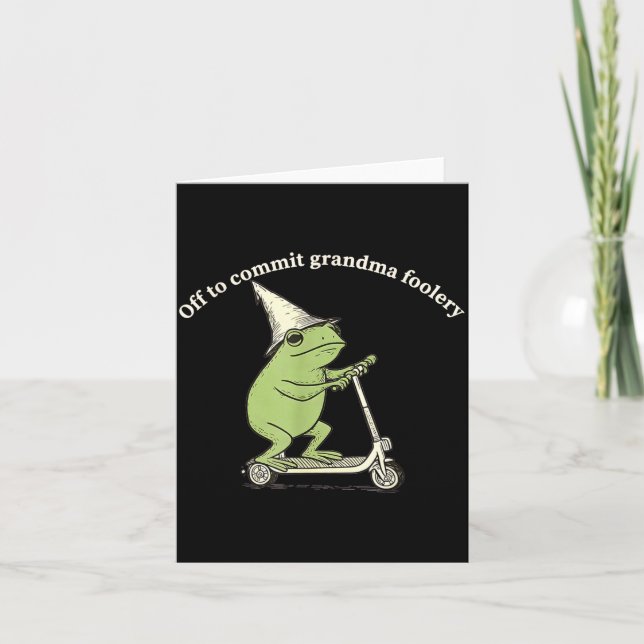 Tarjeta Off To Commit Grandma Foolery Funny Frog Meme  (Anverso)