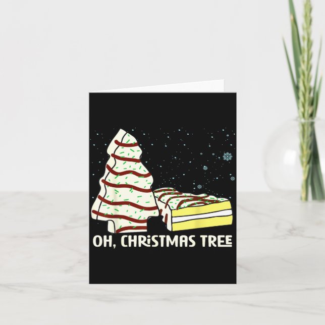 Tarjeta Oh, Christmas Tree Cakes Shirt Funny Cakes Debbie  (Anverso)