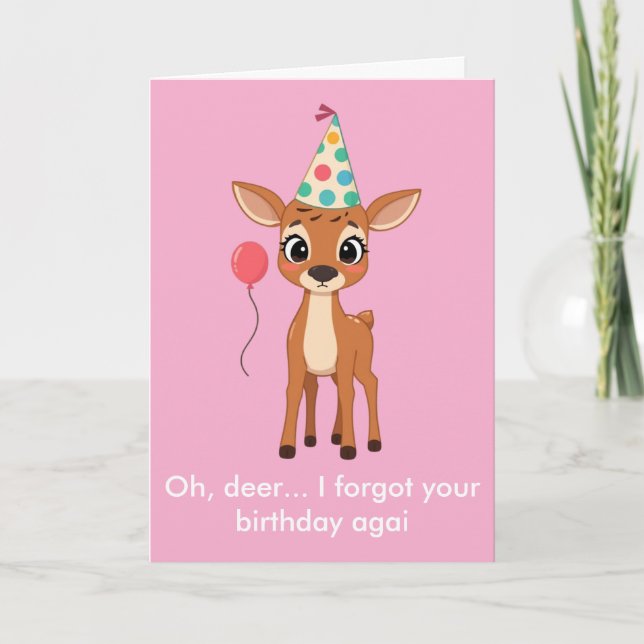 Tarjeta Oh Ciervo Olvidé Tu Cumpleaños De Nuevo Divertido (Anverso)
